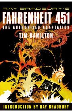 Ray Bradbury\'s Fahrenheit 451: The Authorized Adaptation - Ray D. Bradbury
