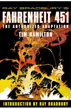 Ray Bradbury's Fahrenheit 451: The Authorized Adaptation - Ray D. Bradbury