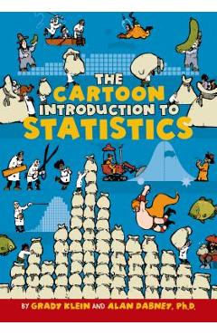 The Cartoon Introduction to Statistics - Grady Klein