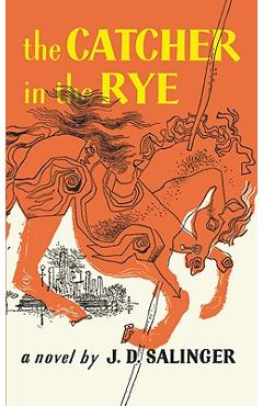 The Catcher in the Rye - J. D. Salinger