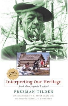 Interpreting Our Heritage - Freeman Tilden