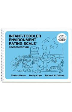 Infant/Toddler Environment Rating Scale (Iters-R): Revised Edition - Thelma Harms