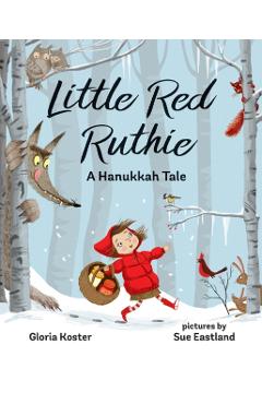 Little Red Ruthie: A Hanukkah Tale - Gloria Koster