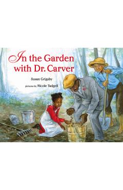 In the Garden with Dr. Carver - Susan Grigsby