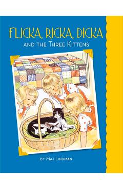 Flicka, Ricka, Dicka and the Three Kittens - Maj Lindman