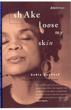 Shake Loose My Skin: New and Selected Poems
