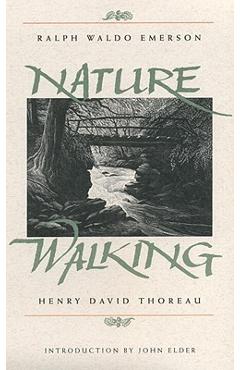 Nature and Walking - Ralph Waldo Emerson