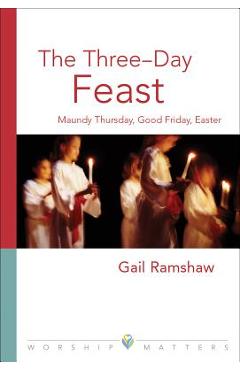 The Three-Day Feast - Gail Ramshaw