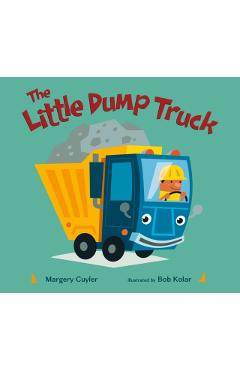 The Little Dump Truck - Margery Cuyler