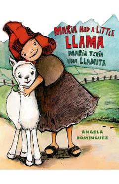 Maria Had a Little Llama / Mar&#65533;a Ten&#65533;a Una Llamita - Angela Dominguez