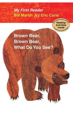 Brown Bear, Brown Bear, What Do You See? - Bill Martin