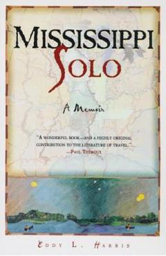 Mississippi Solo: A River Quest - Eddy L. Harris