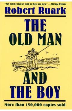 The Old Man and the Boy - Robert Ruark