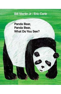 Panda Bear, Panda Bear, What Do You See? - Eric Carle