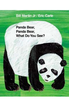 Panda Bear, Panda Bear, What Do You See? - Eric Carle