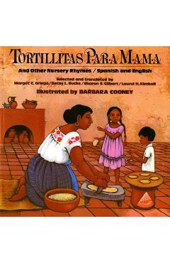 Tortillitas Para Mama: And Other Nursery Rhymes, Spanish and English - Margot C. Griego