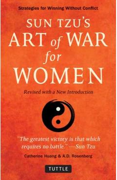 Sun Tzu's Art of War for Women: Strategies for Winning Without Conflict - Revised with a New Introduction - Catherine Huang
