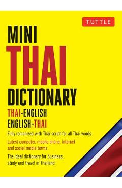 Mini Thai Dictionary: Thai-English English-Thai, Fully Romanized with Thai Script for All Thai Words - Scot Barme