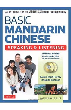 Basic Mandarin Chinese - Speaking & Listening Textbook: An Introduction to Spoken Mandarin for Beginners (DVD and MP3 Audio CD Included) - Cornelius C. Kubler