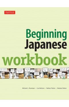 Beginning Japanese Workbook: Revised Edition: Practice Conversational Japanese, Grammar, Kanji & Kana