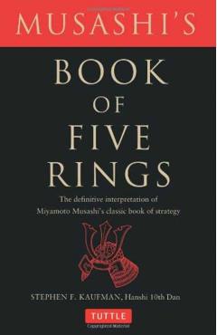Musashi's Book of Five Rings: The Definitive Interpretation of Miyamoto Musashi's Classic Book of Strategy - Miyamoto Musashi