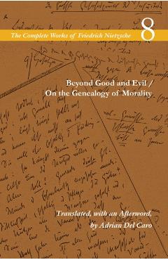 Beyond Good and Evil/On the Genealogy of Morality - Friedrich Wilhelm Nietzsche