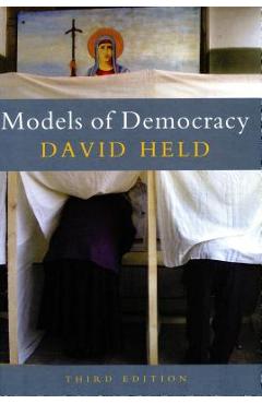 Models of Democracy, 3rd Edition - David Held