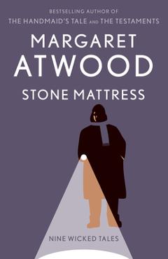 Stone Mattress: Nine Wicked Tales - Margaret Atwood