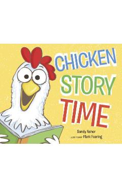 Chicken Story Time - Sandy Asher