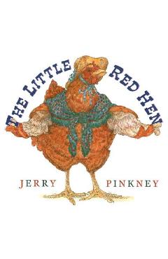 The Little Red Hen - Jerry Pinkney