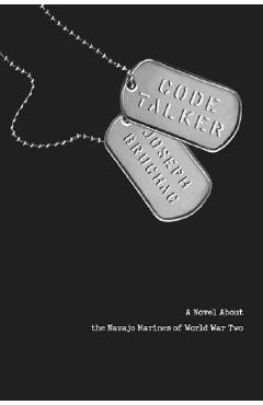 Code Talker: A Novel about the Navajo Marines of World War Two - Joseph Bruchac