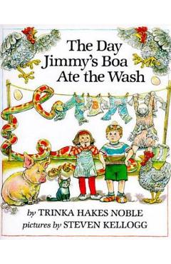 The Day Jimmy\'s Boa Ate the Wash - Trinka Hakes Noble