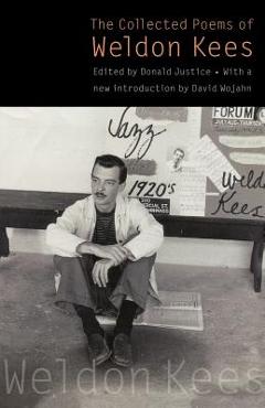 The Collected Poems of Weldon Kees (Third Edition) - Weldon Kees