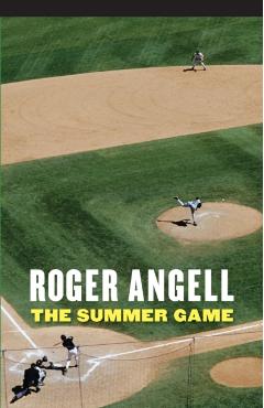 The Summer Game - Roger Angell