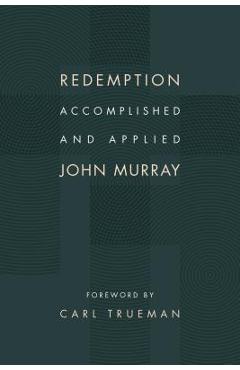 Redemption Accomplished and Applied - John Murray - Imagine 1