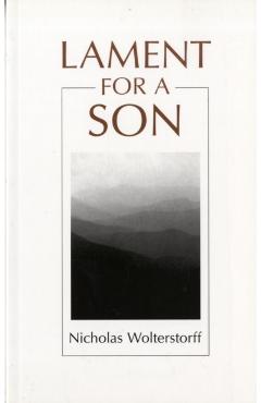 Lament for a Son - Nicholas Wolterstorff