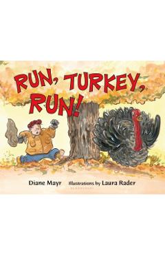 Run, Turkey, Run! - Diane Mayr