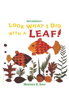 Look What I Did with a Leaf! - Morteza E. Sohi - Imagine 1
