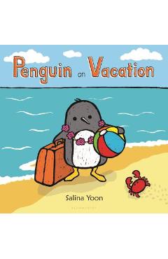 Penguin on Vacation - Salina Yoon