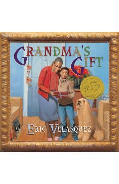 Grandma's gift - eric velasquez