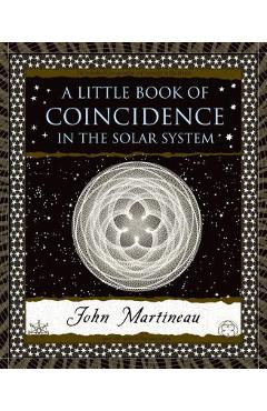 A Little Book of Coincidence: In the Solar System - John Martineau