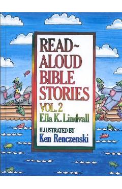 Read Aloud Bible Stories Volume 2 - Ella K. Lindvall