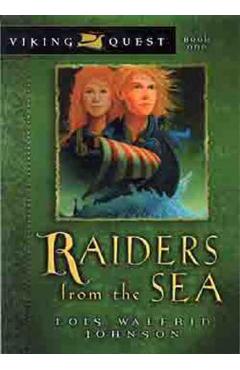 Raiders from the Sea - Lois Walfrid Johnson