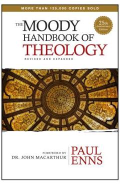 The Moody Handbook of Theology - Paul Enns