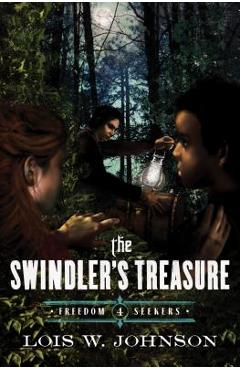 The Swindler\'s Treasure - Lois Walfrid Johnson
