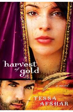 Harvest of Gold: (book 2) - Tessa Afshar
