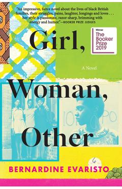 Girl, Woman, Other: A Novel (Booker Prize Winner) - Bernardine Evaristo