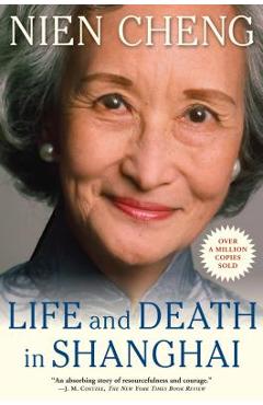 Life and Death in Shanghai - Cheng Nien