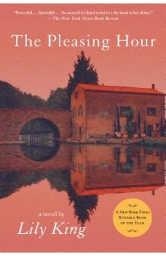 The Pleasing Hour - Lily King