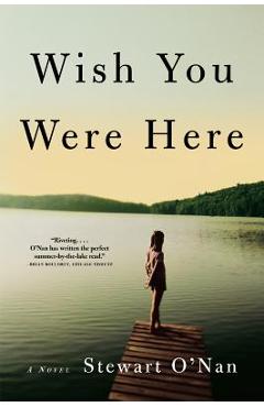 Wish you were here - stewart o'nan